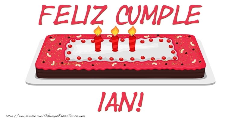 Felicitaciones de cumpleaños - Tartas | Feliz Cumple Ian!