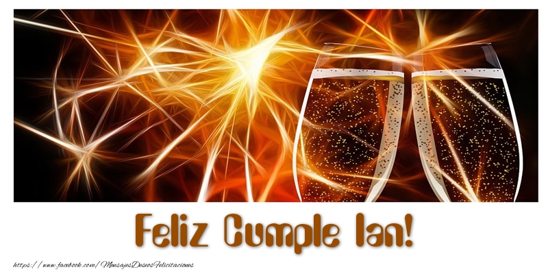 Felicitaciones de cumpleaños - Champán | Feliz Cumple Ian!