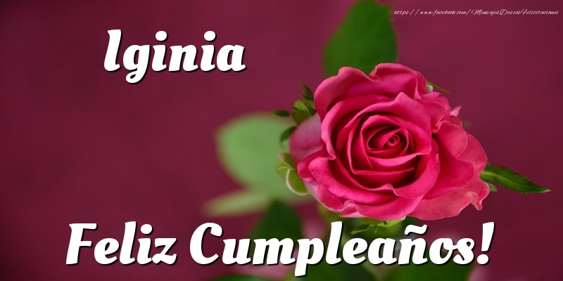 Felicitaciones de cumpleaños - Rosas | Iginia Feliz Cumpleaños!