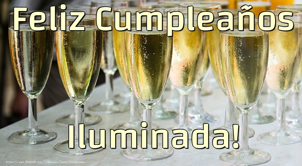  Felicitaciones de cumpleaños - Champán | Feliz Cumpleaños Iluminada!
