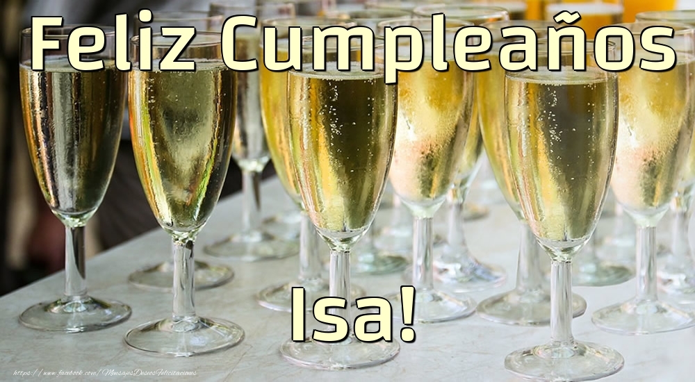 Felicitaciones de cumpleaños - Champán | Feliz Cumpleaños Isa!