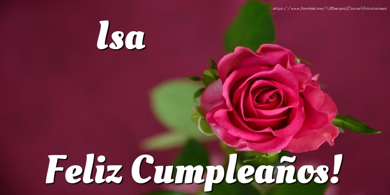 Felicitaciones de cumpleaños - Rosas | Isa Feliz Cumpleaños!