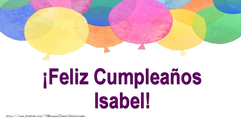 Felicitaciones de cumpleaños - Globos | ¡Feliz Cumpleaños Isabel!