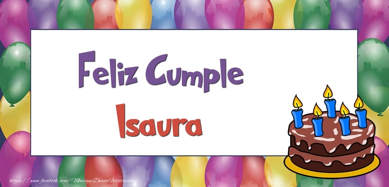 Felicitaciones de cumpleaños - Globos & Tartas | Feliz Cumple Isaura