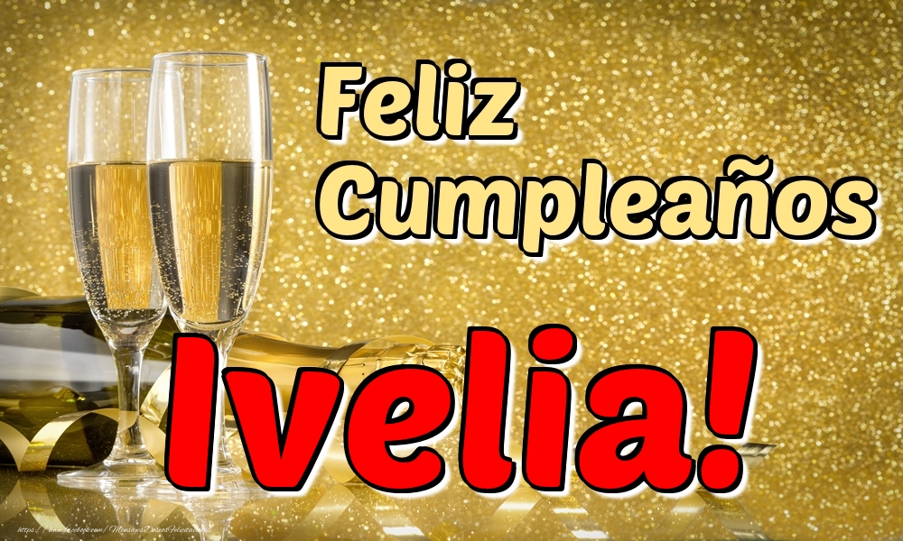  Felicitaciones de cumpleaños - Champán | Feliz Cumpleaños Ivelia!