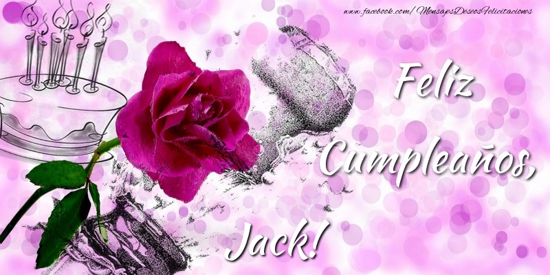 Felicitaciones de cumpleaños - Feliz Cumpleaños, Jack!