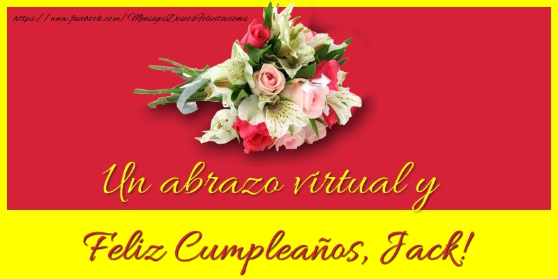 Felicitaciones de cumpleaños - Ramo De Flores | Feliz Cumpleaños, Jack!