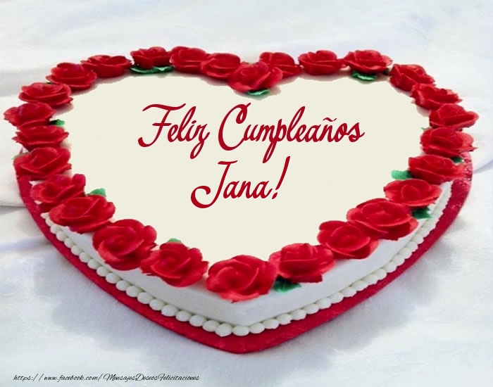 Felicitaciones de cumpleaños - Tarta Feliz Cumpleaños Jana!