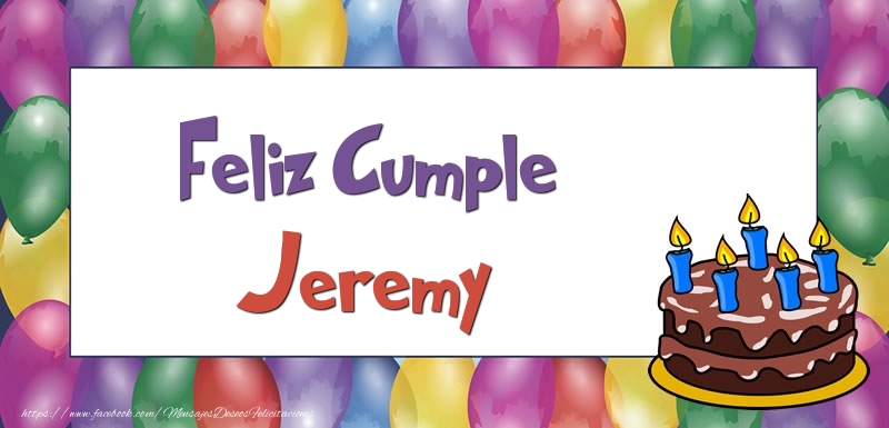 Felicitaciones de cumpleaños - Feliz Cumple Jeremy