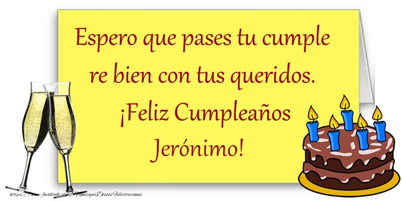 Felicitaciones de cumpleaños - Feliz cumpleaños Jerónimo!