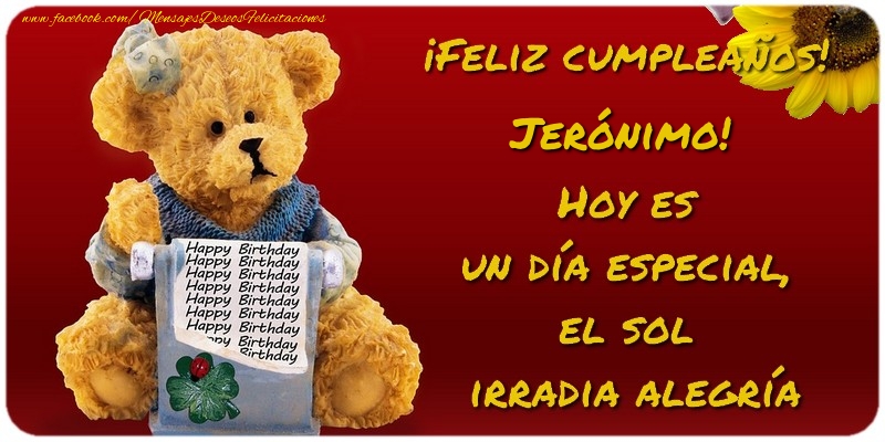 Felicitaciones de cumpleaños - Feliz Cumpleaños, Jerónimo! Hoy es  un día especial,  el sol  irradia alegría