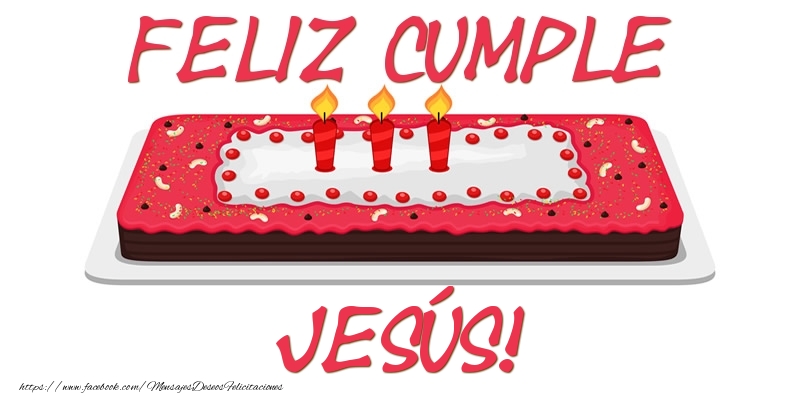 Felicitaciones de cumpleaños - Tartas | Feliz Cumple Jesús!