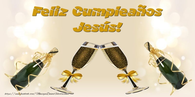 Felicitaciones de cumpleaños - Feliz Cumpleaños Jesús!