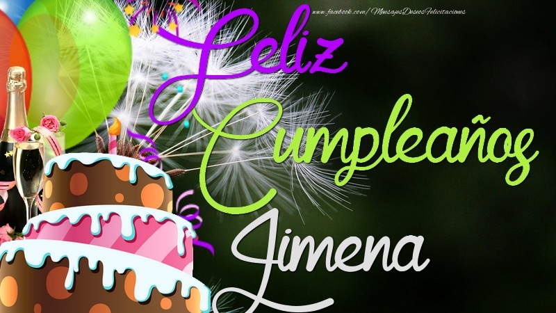 Felicitaciones de cumpleaños - Champán & Globos & Tartas | Feliz Cumpleaños, Jimena