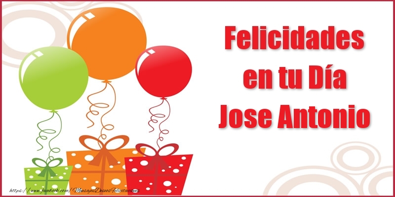 Felicitaciones de cumpleaños - Globos | Felicidades en tu Día Jose Antonio