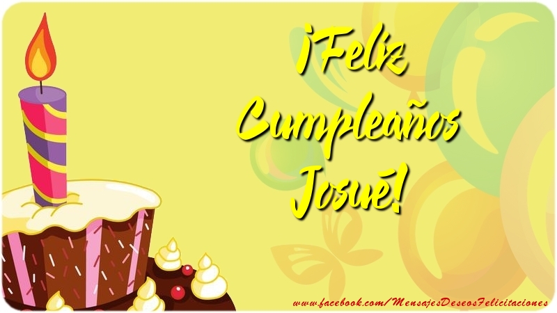 Felicitaciones de cumpleaños - Globos & Tartas | ¡Feliz Cumpleaños Josué