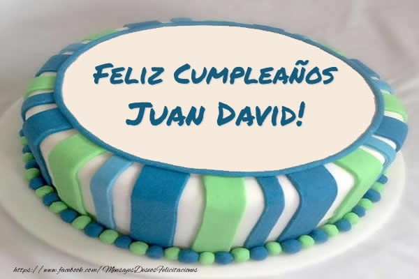 Cumpleaños Tarta Feliz Cumpleaños Juan David!