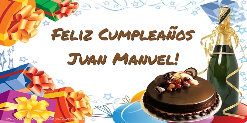  Felicitaciones de cumpleaños - Champán & Tartas | Feliz Cumpleaños Juan Manuel!