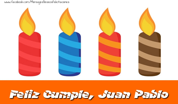  Felicitaciones de cumpleaños - Vela | Feliz Cumpleaños, Juan Pablo!