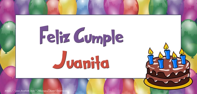 Felicitaciones de cumpleaños - Globos & Tartas | Feliz Cumple Juanita
