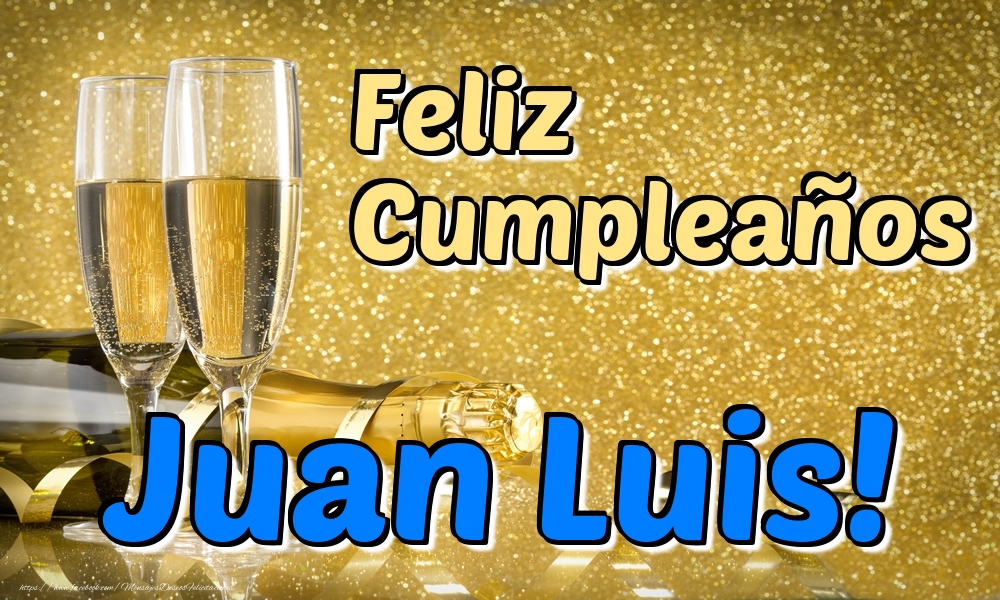 Cumpleaños Feliz Cumpleaños Juan Luis!