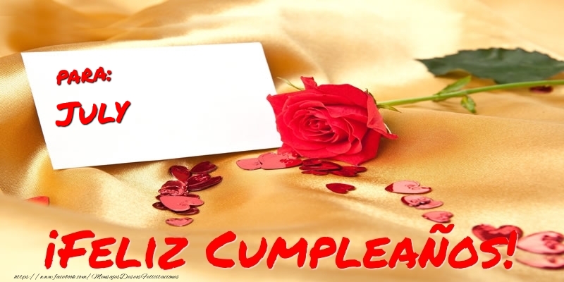 Felicitaciones de cumpleaños - Corazón & Rosas | para: July ¡Feliz Cumpleaños!