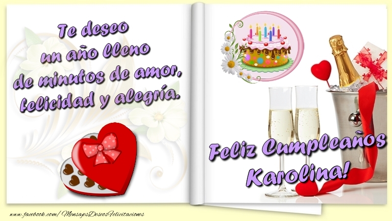 Felicitaciones de cumpleaños - Champán & Corazón & 1 Foto & Marco De Fotos | Te deseo un año lleno de minutos de amor, felicidad y alegría. Feliz Cumpleaños Karolina