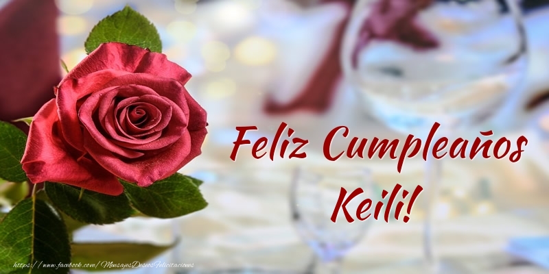 Felicitaciones de cumpleaños - Rosas | Feliz Cumpleaños Keili!