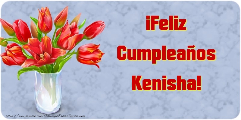 Felicitaciones de cumpleaños - ¡Feliz Cumpleaños Kenisha