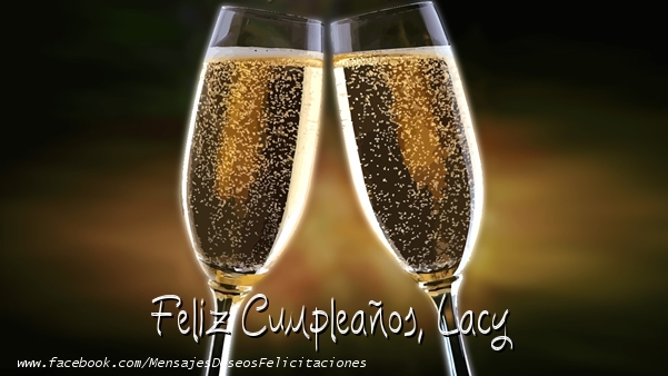 Felicitaciones de cumpleaños - Champán | ¡Feliz cumpleaños, Lacy!