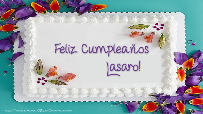  Felicitaciones de cumpleaños - Tartas | Tarta Feliz Cumpleaños Lasaro!