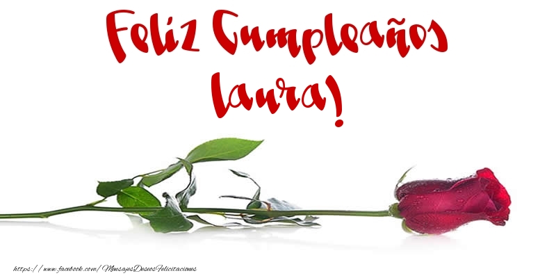 Felicitaciones de cumpleaños - Feliz Cumpleaños Laura!