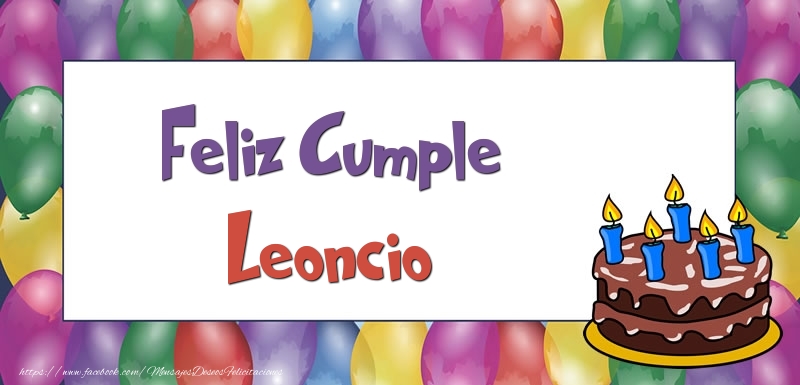 Felicitaciones de cumpleaños - Globos & Tartas | Feliz Cumple Leoncio