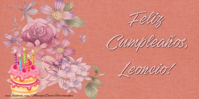 Felicitaciones de cumpleaños - Feliz Cumpleaños, Leoncio!