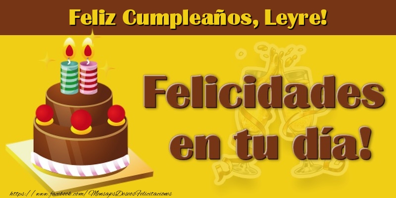 Felicitaciones de cumpleaños - Tartas | Feliz Cumpleaños, Leyre!