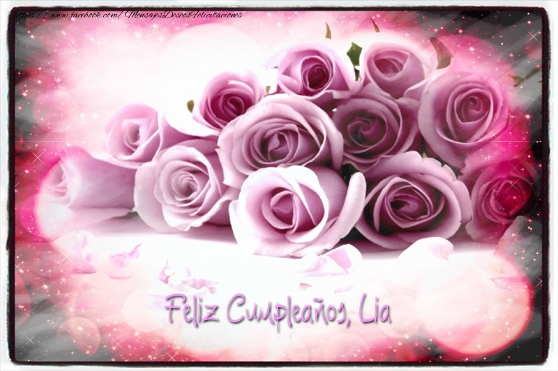 Felicitaciones de cumpleaños - Rosas | Feliz Cumpleaños, Lia!