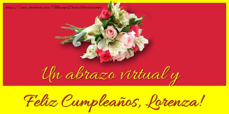 Felicitaciones de cumpleaños - Ramo De Flores | Feliz Cumpleaños, Lorenza!