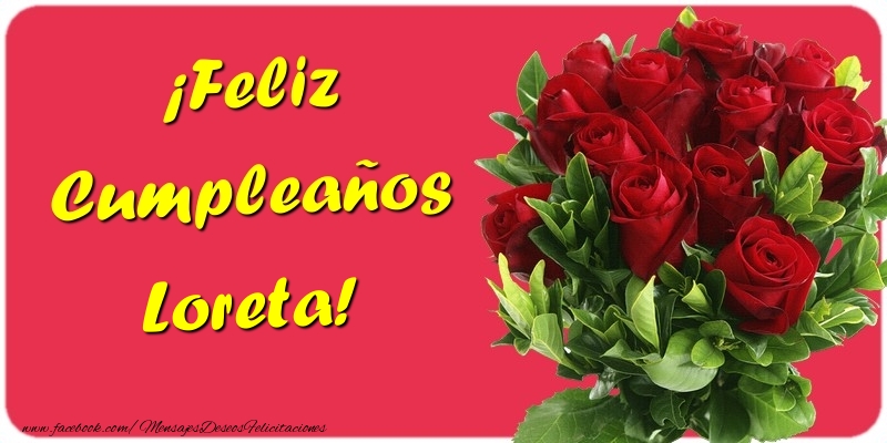 Felicitaciones de cumpleaños - Rosas | ¡Feliz Cumpleaños Loreta