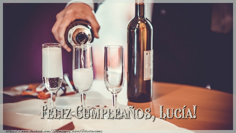 Felicitaciones de cumpleaños - Champán | Feliz Cumpleaños, Lucía!