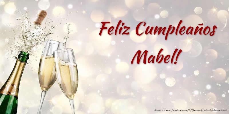  Felicitaciones de cumpleaños - Champán | Feliz Cumpleaños Mabel!