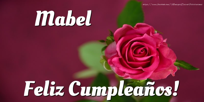  Felicitaciones de cumpleaños - Rosas | Mabel Feliz Cumpleaños!