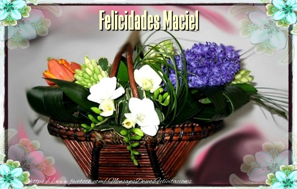 Felicitaciones de cumpleaños - Flores | Felicidades Maciel