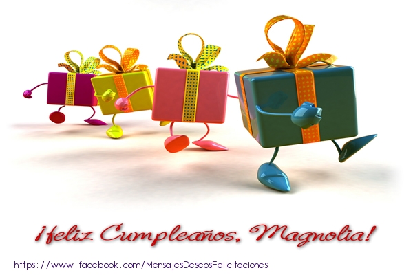  Felicitaciones de cumpleaños - Regalo | ¡Feliz cumpleaños, Magnolia!