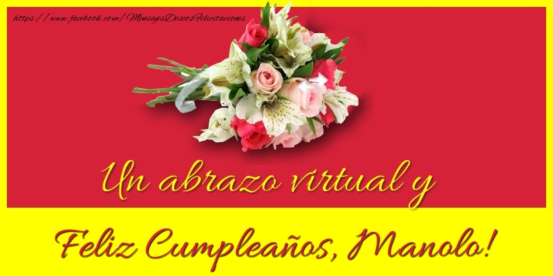  Felicitaciones de cumpleaños - Ramo De Flores | Feliz Cumpleaños, Manolo!