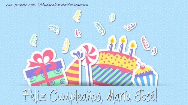  Felicitaciones de cumpleaños - Regalo & Tartas | Feliz Cumpleaños, María José!