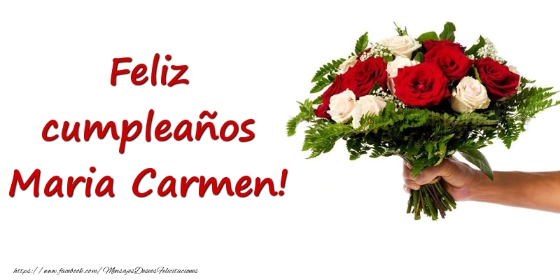  Felicitaciones de cumpleaños -  Ramo de flores de feliz cumpleaños Maria Carmen!