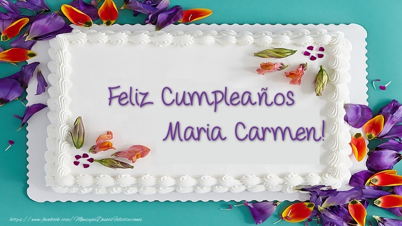 Cumpleaños Tarta Feliz Cumpleaños Maria Carmen!