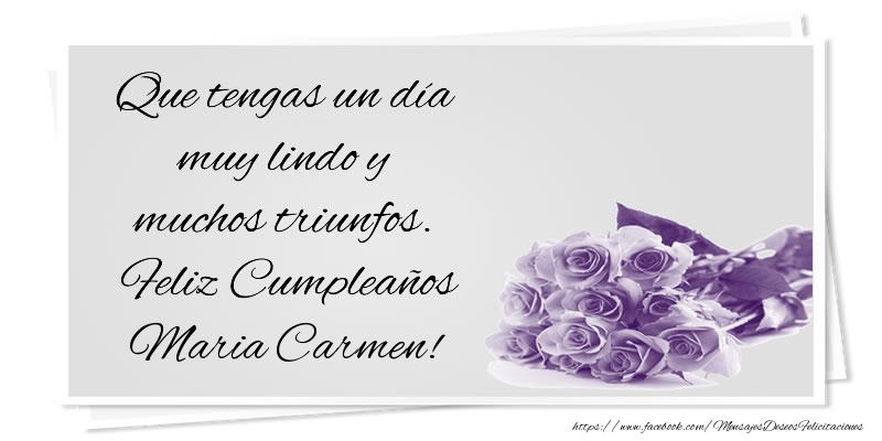 Felicitaciones de cumpleaños - Ramo De Flores | Que tengas un día muy lindo y muchos triunfos. Feliz Cumpleaños Maria Carmen!