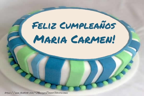 Felicitaciones de cumpleaños - Tarta Feliz Cumpleaños Maria Carmen!