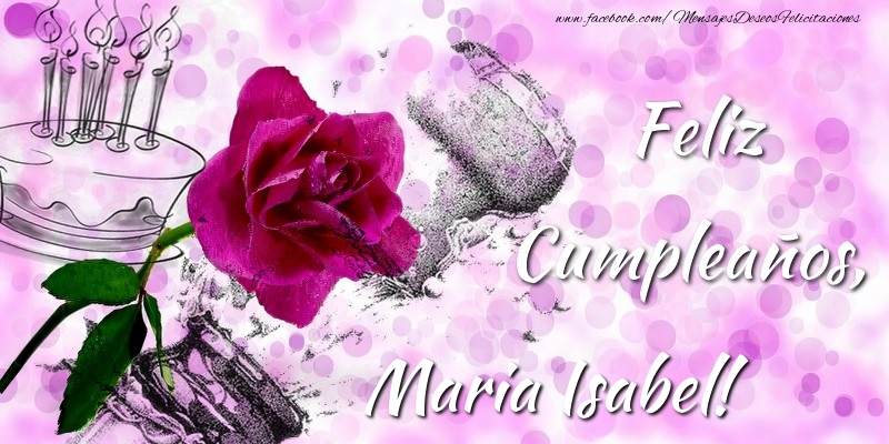 Felicitaciones de cumpleaños - Feliz Cumpleaños, Maria Isabel!